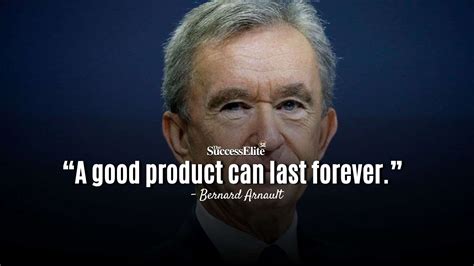 bernard arnault business quotes.